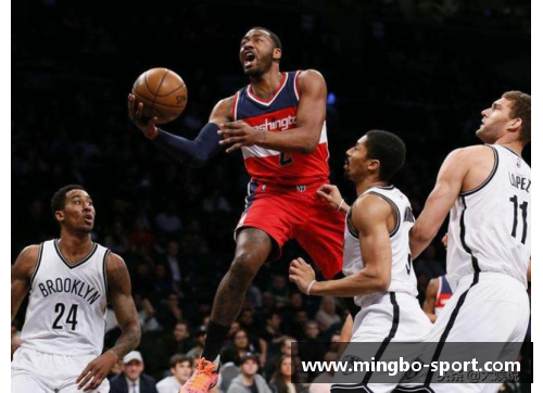 探索NBA奇才球员：全面解析顶尖篮球天才的精彩传奇